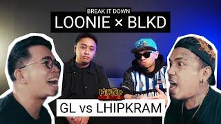 LOONIE × BLKD  BREAK IT DOWN Rap Battle Review E296  FLIPTOP GL vs LHIPKRAM