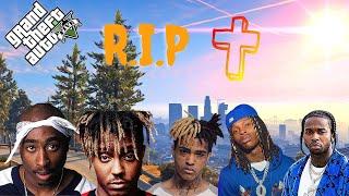 Famous rappers death recreated in GTA 5 XXXTentacion King VON Juice Wrld 2PAC Pop Smoke