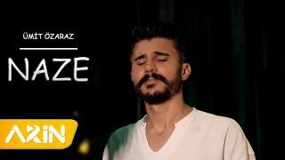 Ümit Özaraz - Naze Tu Çı Dıgeri 