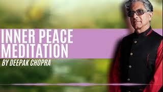 10 Min Meditation - Inner Peace - Daily Guided Meditation by Deepak Chopra