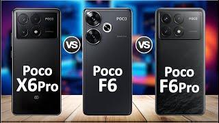 Xiaomi Poco X6 Pro Vs. Poco F6 Vs. Poco F6 Pro COMPARISON