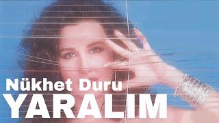 Nükhet Duru - Yaralım