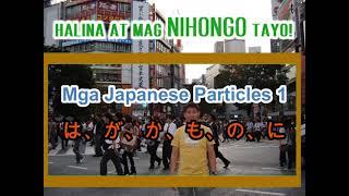 Leksyon #22 – Ang Mga Japanese Particles Part 1 Wa Ga Ka Mo No Ni