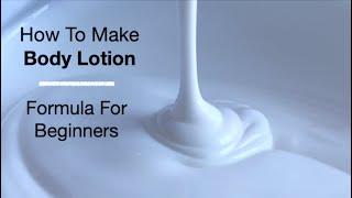 How To make Body Lotion With Basic Ingredients Best Formula For Beginners