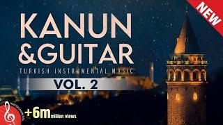 Kanun&Guitar Vol. 2 Instrumental Turkish Music  ᴴᴰ