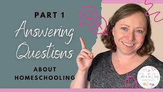 Answering Questions from New Homeschoolers  Part 1  How to Start Homeschooling? Multiple Children?