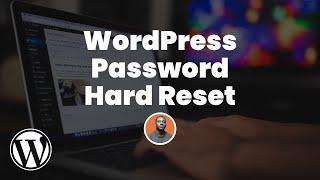 How to Reset WordPress Admin Password - Step by Step Guide