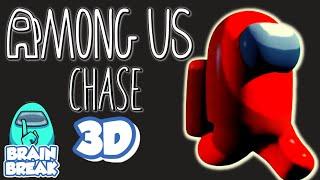 Among Us Chase 3D  Brain Break  Among Us Run