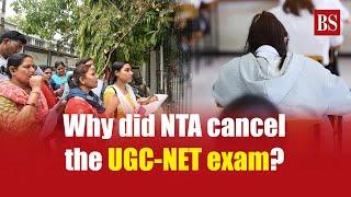 Why did NTA cancel the UGC-NET exam?  UGC-NET 2024 June cancelled