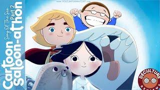 Cartoon Saloon-athon Part II Song of the Sea