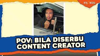 POV Bila Diserbu Content Creator