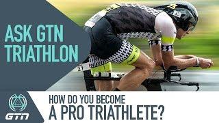 How Do You Become A Professional Triathlete?  Ask GTN Anything About Triathlon