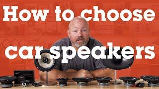 How to choose car speakers  Crutchfield