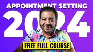 How to ACTUALLY Become an Appointment Setter in 2024 FULL Free Course