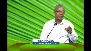 LE SEXE MAGIQUE  SEX MAGIC