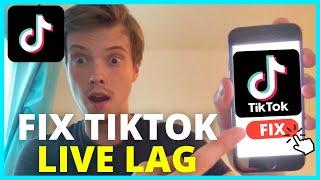 How To Fix TikTok Live Lag 2024