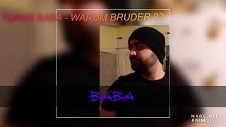 Turan Baba -  Warum Bruder ?? Rap 2020