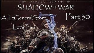 Lets Play Middle-earth Shadow of War Part 30