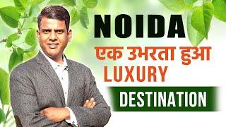 Noida is an Emerging Destination for Luxury Apartments Flats