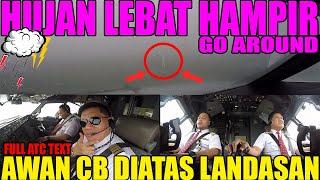 FULL ATC TEXT - HUJAN LEBAT HAMPIR GO AROUND