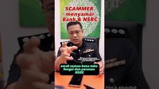 SCAMMER menyamar Bank & NSRC  Sembang Abang Polis