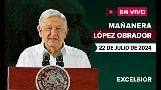  EN VIVO  Mañanera de López Obrador 22 de julio de 2024