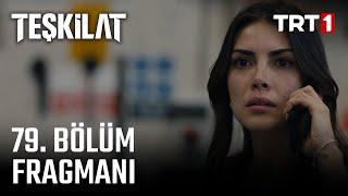 Teşkilat 79. Bölüm Fragmanı Sezon Finali