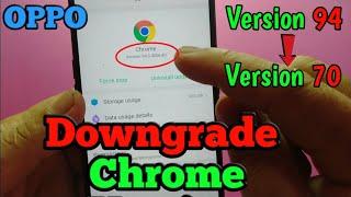 How to Downgrade the Chrome Version on Android  Oppo A5s  Version 94 down to Version 70