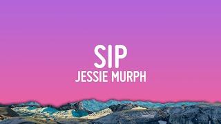 Jessie Murph - Sip Lyrics