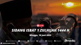LIVE - Sidang Isbat Kemenag Idul Adha Jatuh pada 29 Juni 2023
