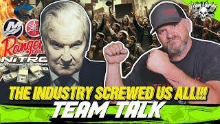 TEAM TALK THE INDUSTRY SCREWED US ALL FIGHT BACK