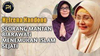 Kisah Mualaf-Mantan Biarawati Hj.Irena Handono Menemukan Islam