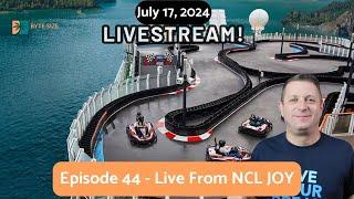 Livestream From NCL Joy - Cruise Chat Episode 44 with Byte Size Cruises