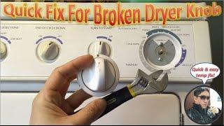 Quick Fix For Broken Dryer Knob  How To Quick Fix Broken Dryer Knob