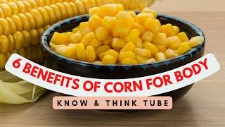 6 Benefits of Corn for Body Health