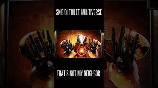 skibidi toilet multiverse -Thats Not My Neighbor