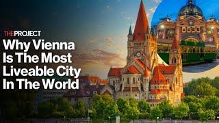 Why Vienna Is The Most Liveable City In The World