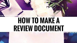 How to Make a Review Document