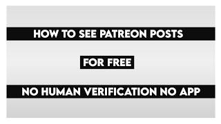 HOW TO SEE PATREON POSTS NEW TRICK NO VERIFICATION NO SURVEY