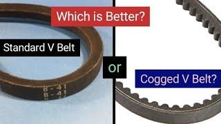 Which is Better? Standard Belt or Cogged Type Belt?