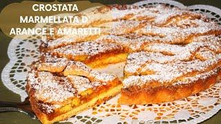 CROSTATA CON MARMELLATA DI ARANCE E AMARETTI  RICETTA FACILE E VELOCE