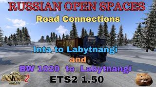 ETS2 1.50 Russian Open Spaces Road Connection Two in One - Inta-Labytnangi and BW 1020-Labytnangi