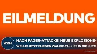 LIBANON Nach Pager-Attacke Weitere Welle von Explosionen Jetzt fliegen Walkie-Talkies in die Luft