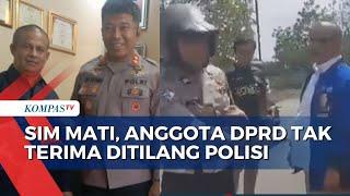 Akhir Kasus Anggota DPRD Bima yang Tak Terima Ditilang Polisi Karena SIM Mati