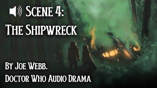 Doctor Who Audio Drama - Scene 4 Shipwreck.