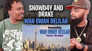 DRAKE STOLE ANOTHER SONG ??  -Snowd4y - Wah Gwan Delilah feat. Drake