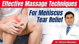 Effective Massage Techniques for Meniscus Tear Relief  Meniscus Tear Massage