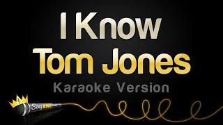 Tom Jones - I Know Karaoke Version