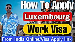 how to apply Luxembourg working visa