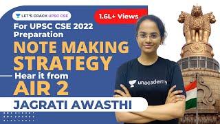 Best Note Making Strategy for UPSC CSE 2022 Preparation by UPSC Topper AIR 2 Jagrati Awasthi